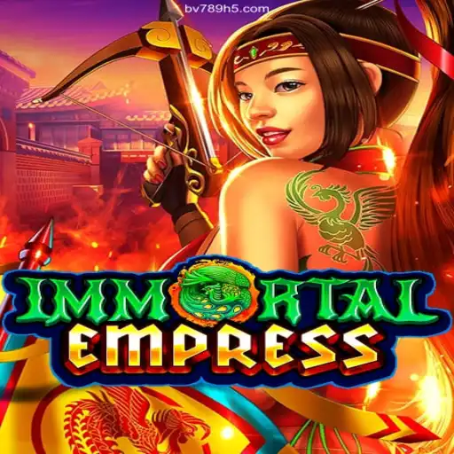 ImmortalEmpress: The New Ascension in BV789.com Brasil’s Gaming Universe